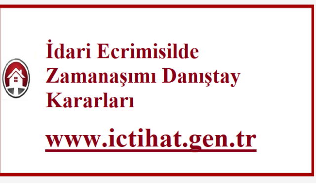 İdari Ecrimisilde Zamanaşımı Danıştay Kararları