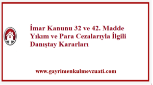 İmar Kanunu 32 ve 42. Madde Yıkım ve Para Cezalarıyla İlgili Danıştay Kararları 1 İmar Kanunu 32 ve 42. Madde Yıkım ve Para Cezalarıyla İlgili Danıştay Kararları