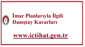 İmar Planlarıyla İlgili Danıştay Kararları