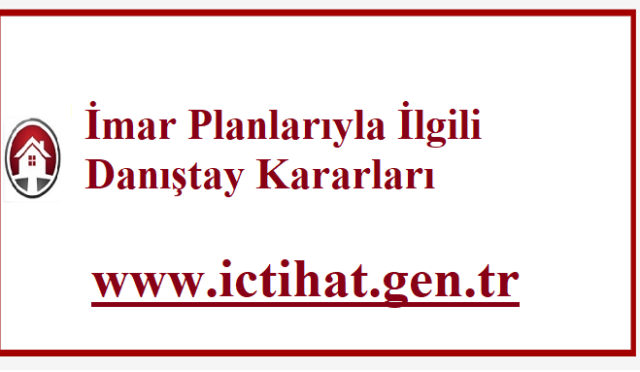 İmar Planlarıyla İlgili Danıştay Kararları