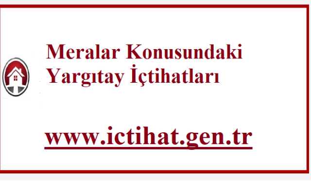 Meralar Konusundaki Yargıtay İçtihatları