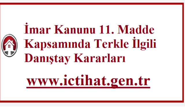 İmar Kanunu 11. Madde Kapsamında Terkle İlgili Danıştay Kararları