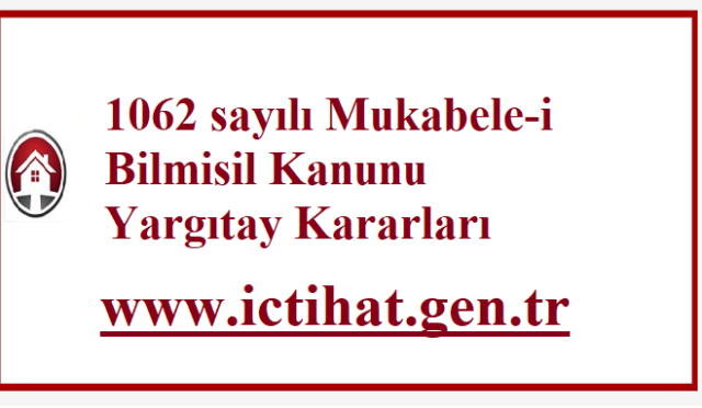 1062 sayılı Mukabele-i Bilmisil Kanunu Yargıtay Kararları