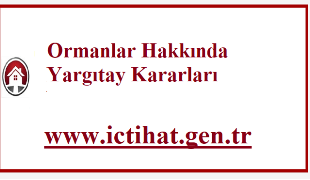 Ormanlar Hakkında Yargıtay Kararları