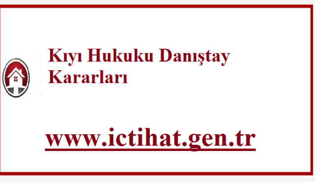 Kıyı Hukuku Danıştay Kararları 3 Kıyı Hukuku Danıştay Kararları
