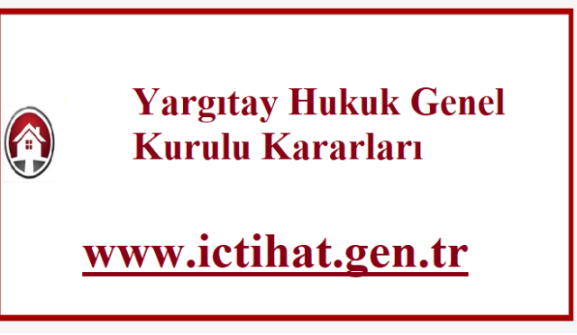 Yargıtay Hukuk Genel Kurulu Kararları